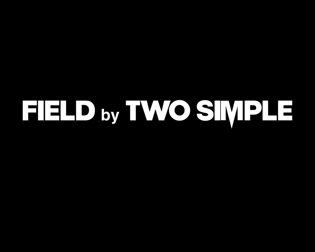 Introducing FIELD by TWO SIMPLE