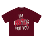 PRAY FOR ME TEE