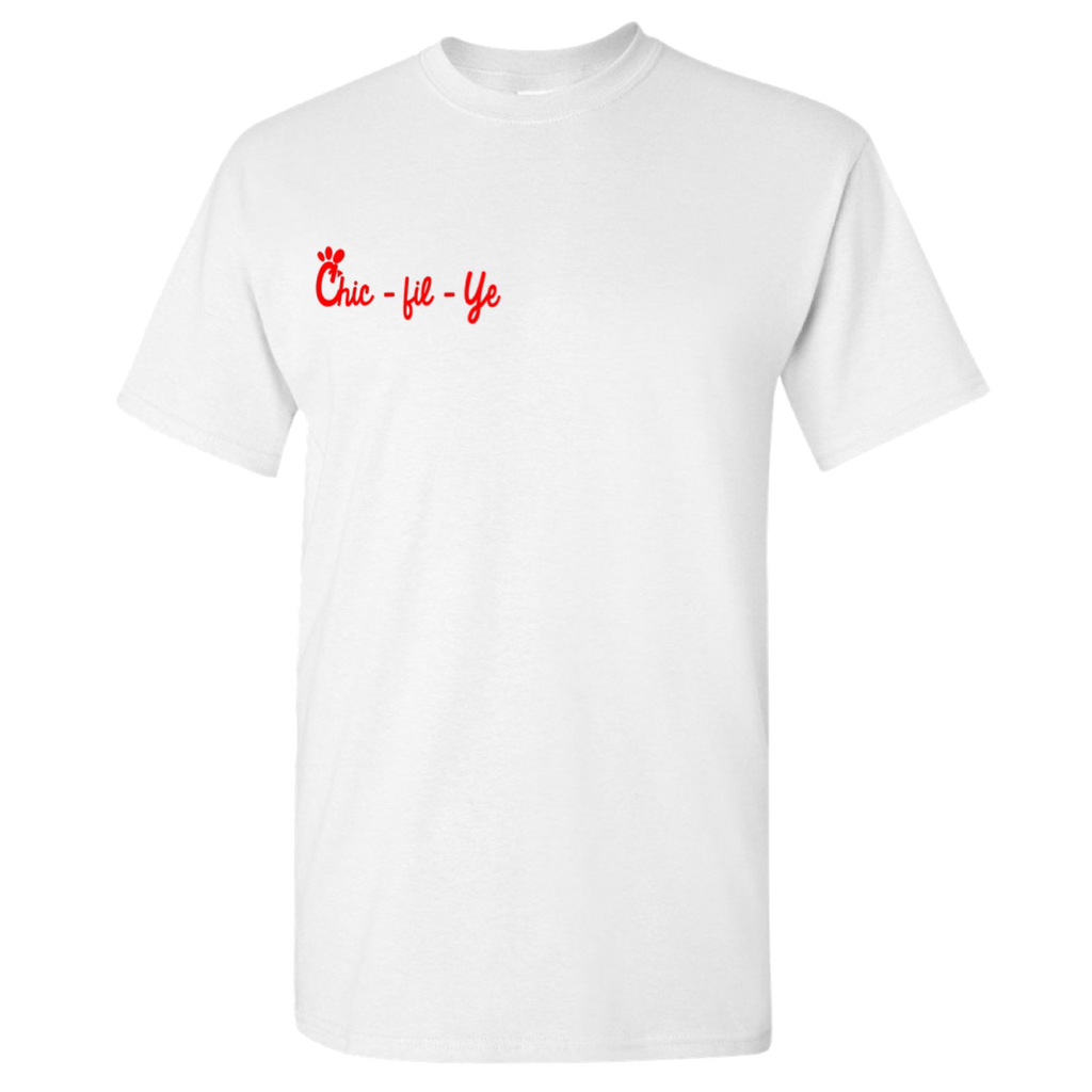Chic Fil Ye Shirt image 0
