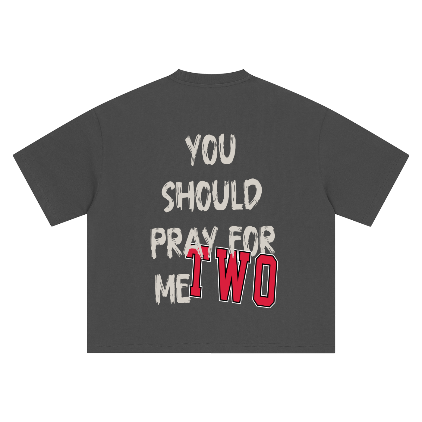 PRAY FOR ME TEE