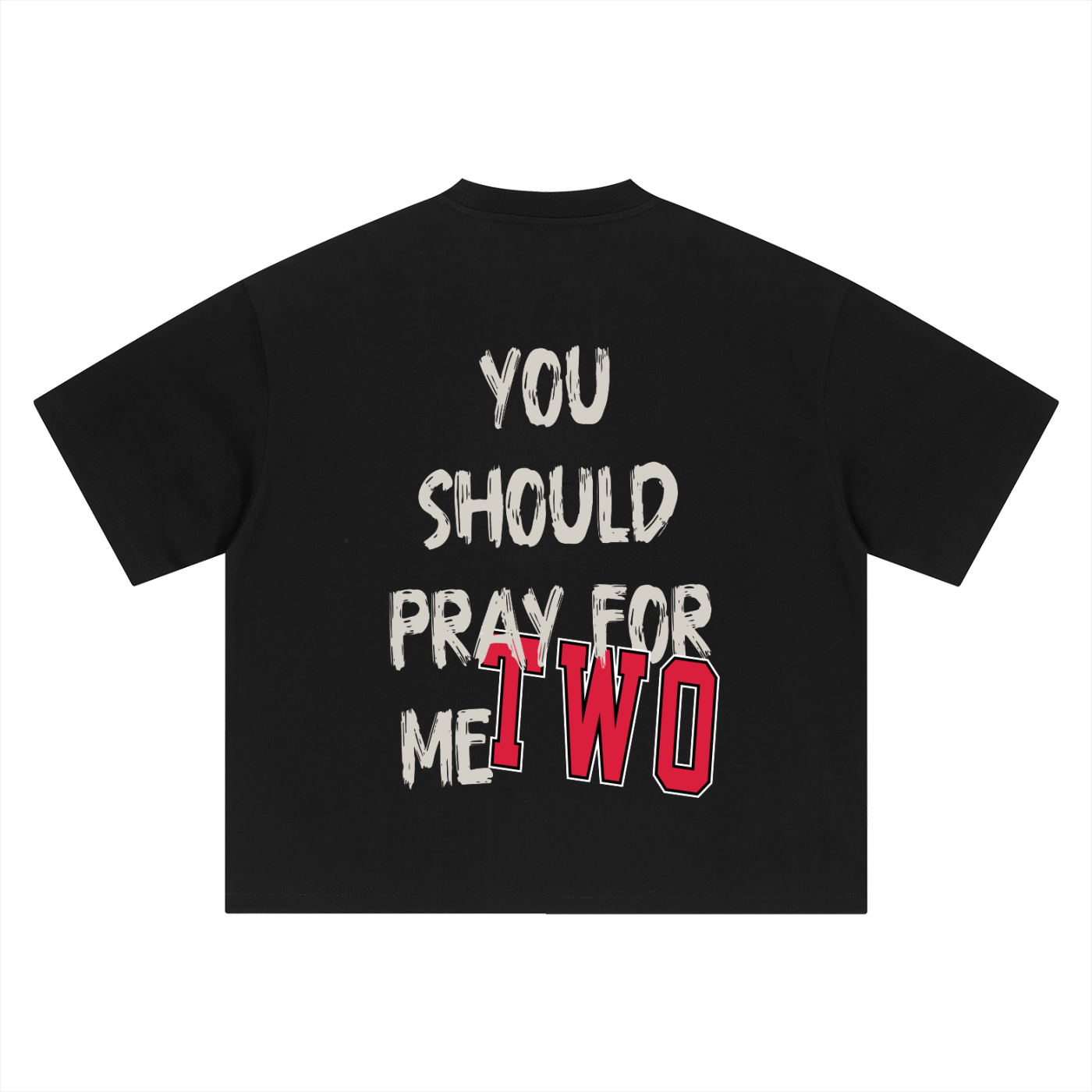 PRAY FOR ME TEE