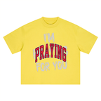 PRAY FOR ME TEE