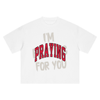 PRAY FOR ME TEE