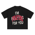 PRAY FOR ME TEE
