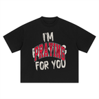 PRAY FOR ME TEE