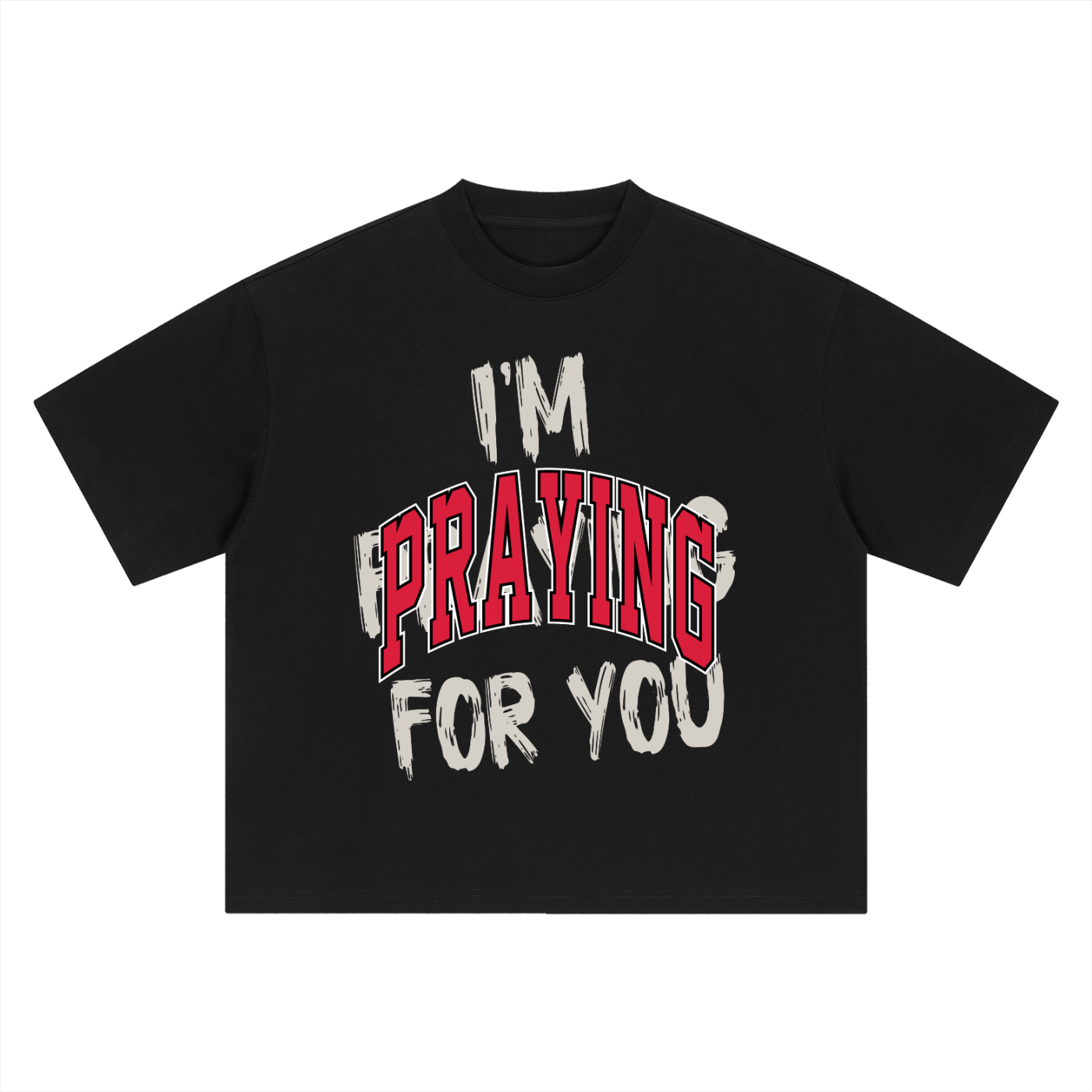 PRAY FOR ME TEE