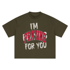 PRAY FOR ME TEE